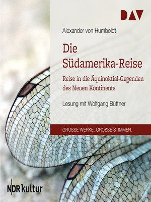 cover image of Die Südamerika-Reise--Reise in die Äquinoktial-Gegenden des Neuen Kontinents